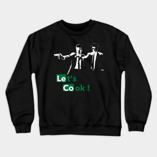 Let's Cook Fiction Crewneck Sweatshirt